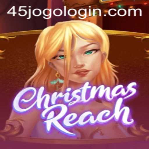 Exploring ChristmasReach: A Festive Journey with 45jogo